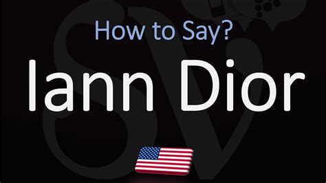 dior pronunciation|iann dior pronunciation.